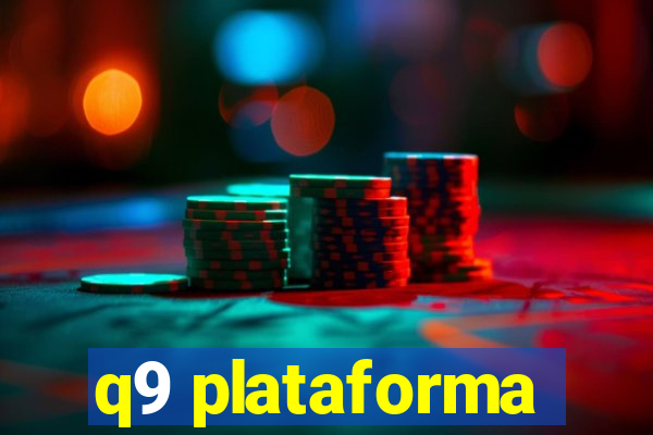 q9 plataforma